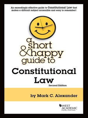 cover image of Alexander's A Short & Happy Guide to Constitutional Law